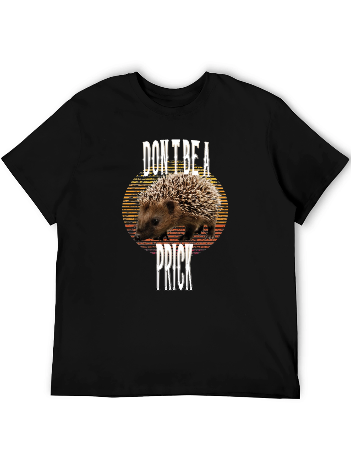 Dont Be A Prick Hedgehog Graphic Tee