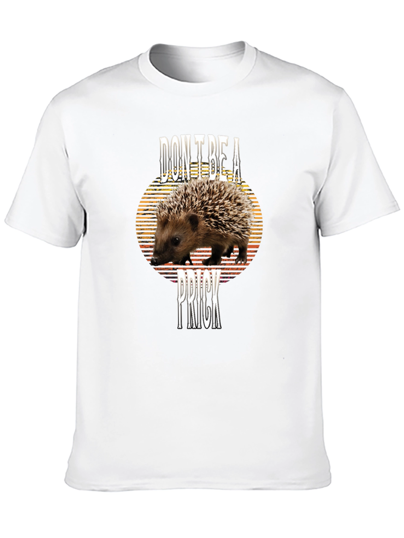 Dont Be A Prick Hedgehog Graphic Tee