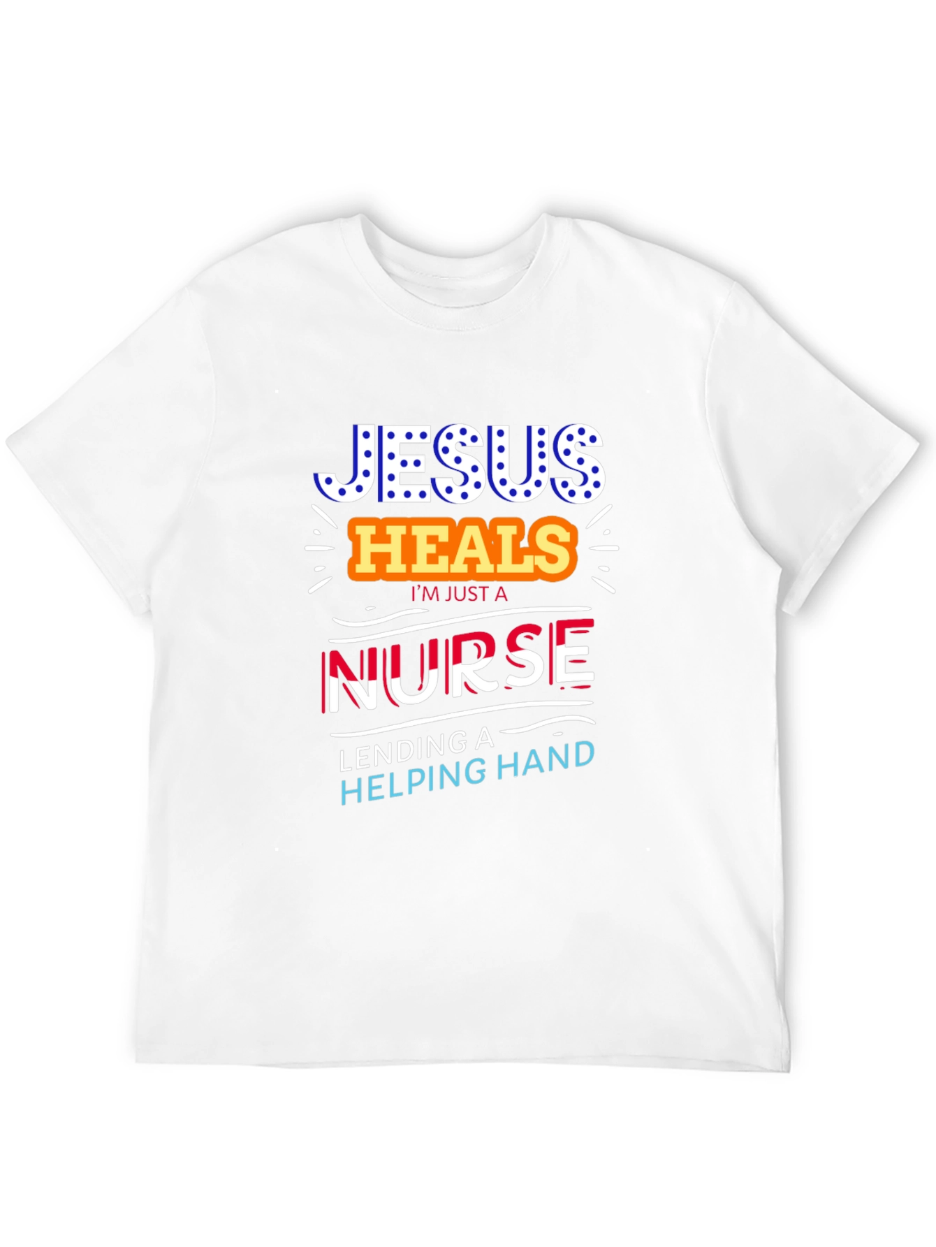 Jesus Heals Nurse T-Shirt - Christian Medical Apparel