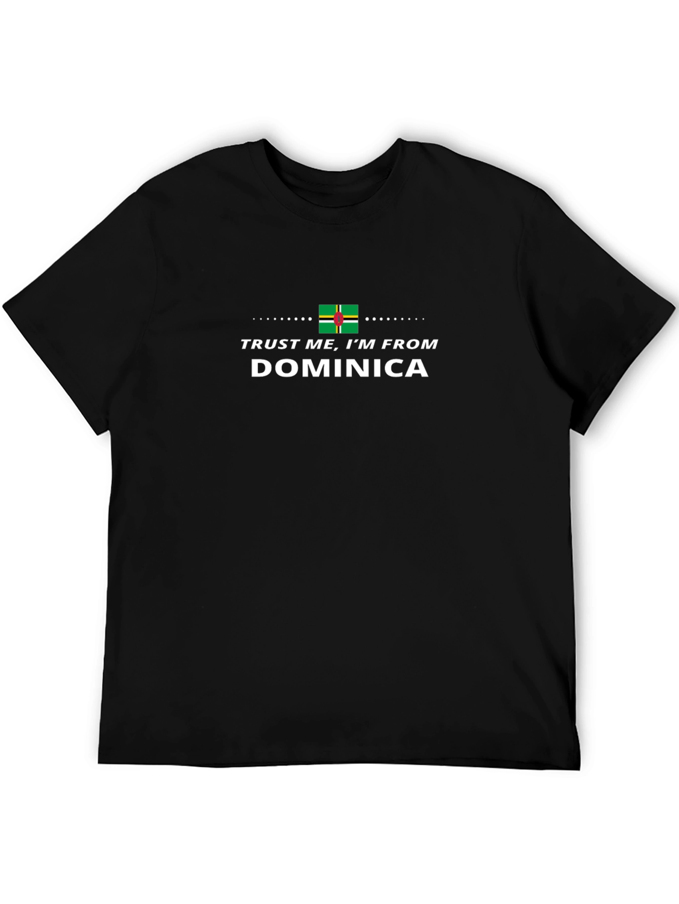 Trust Me Im From Dominica Black T-Shirt