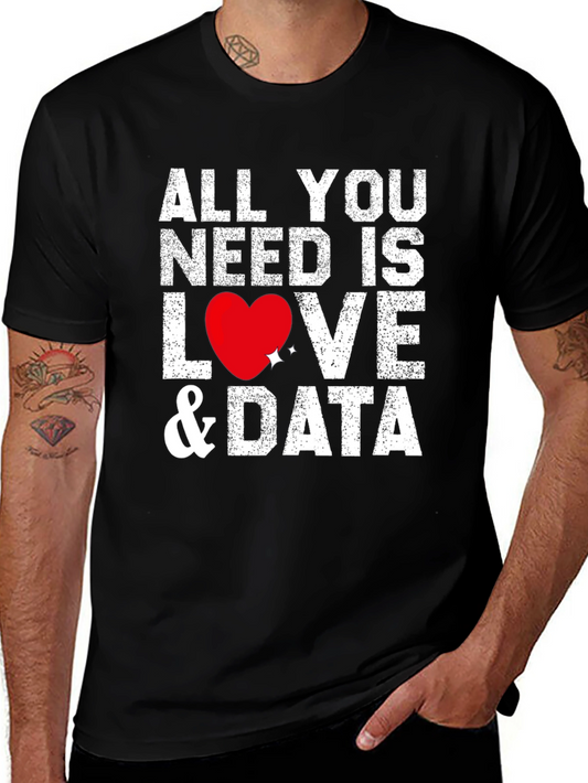 All You Need Is Love & Data T-Shirt