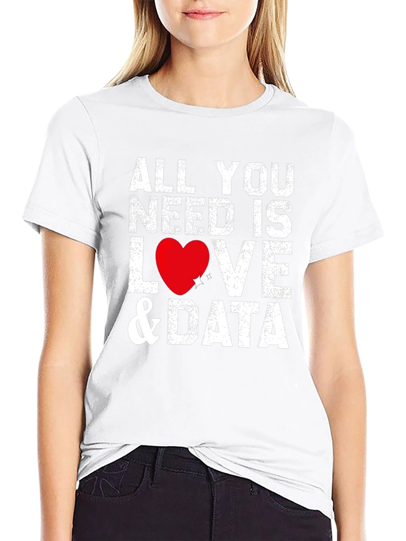 All You Need Is Love & Data T-Shirt