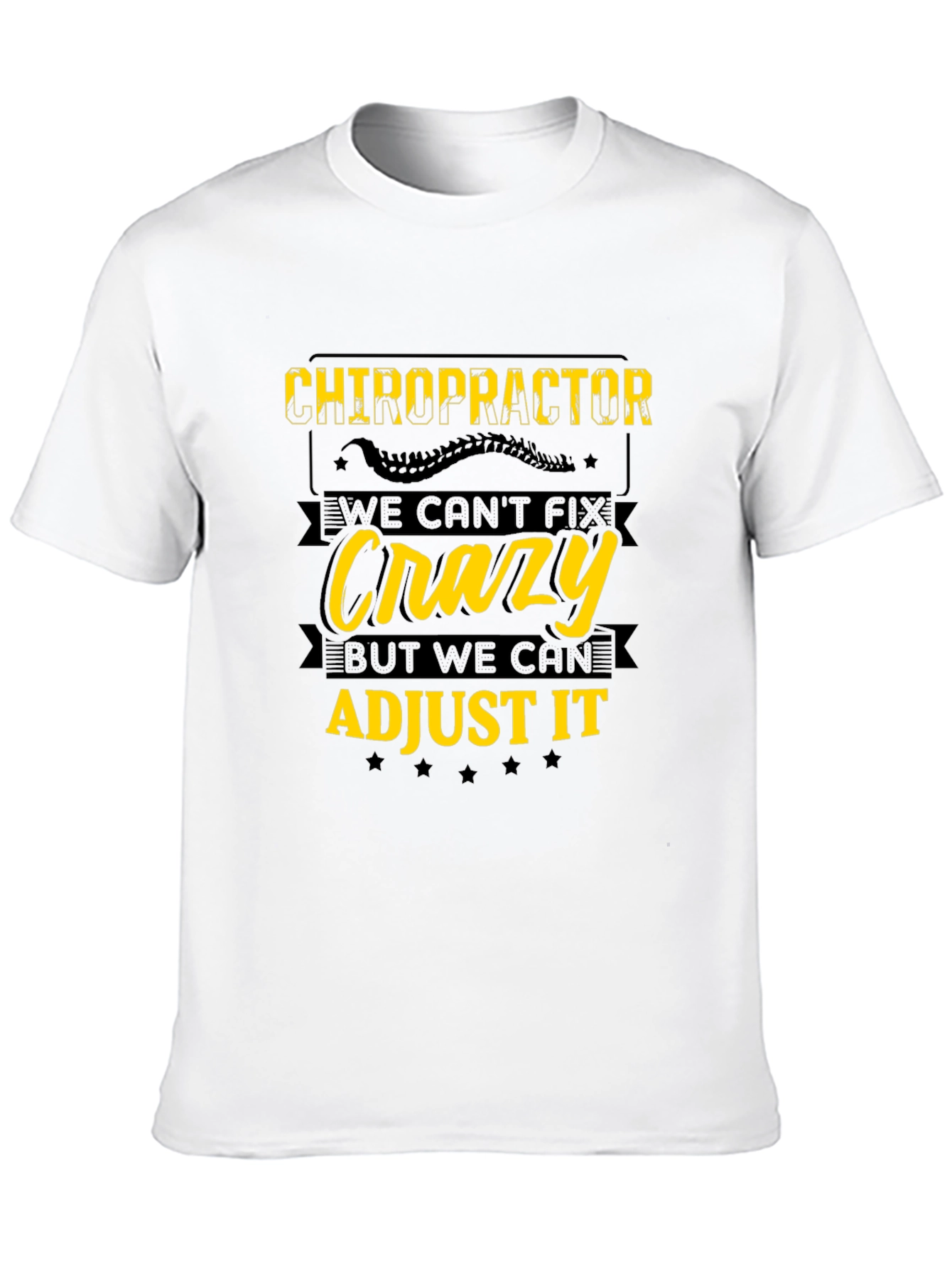 Chiropractor Crazy T-Shirt - Funny Adjustment Tee
