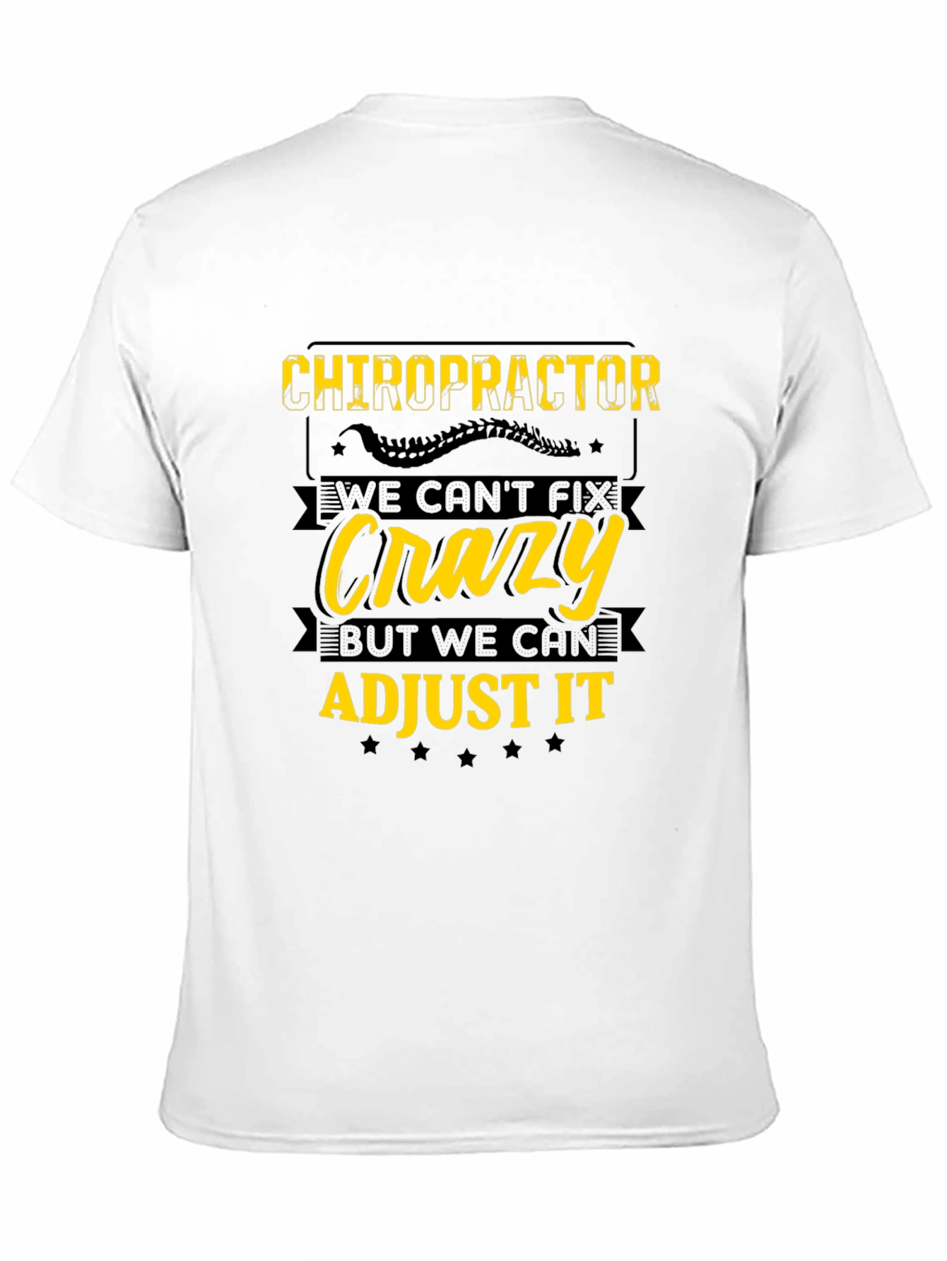 Chiropractor Crazy T-Shirt - Funny Adjustment Tee