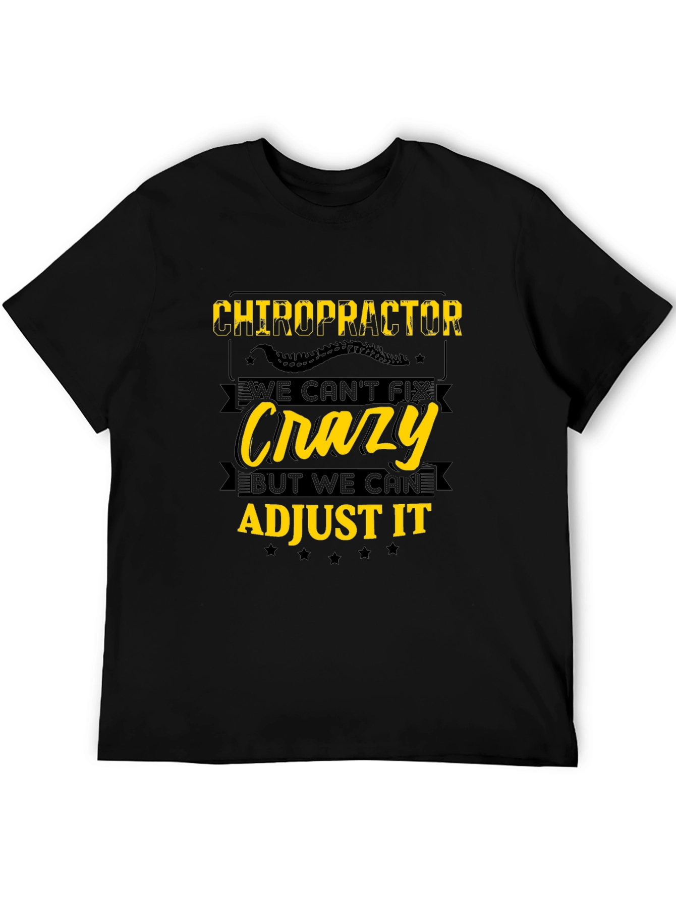 Chiropractor Crazy T-Shirt - Funny Adjustment Tee