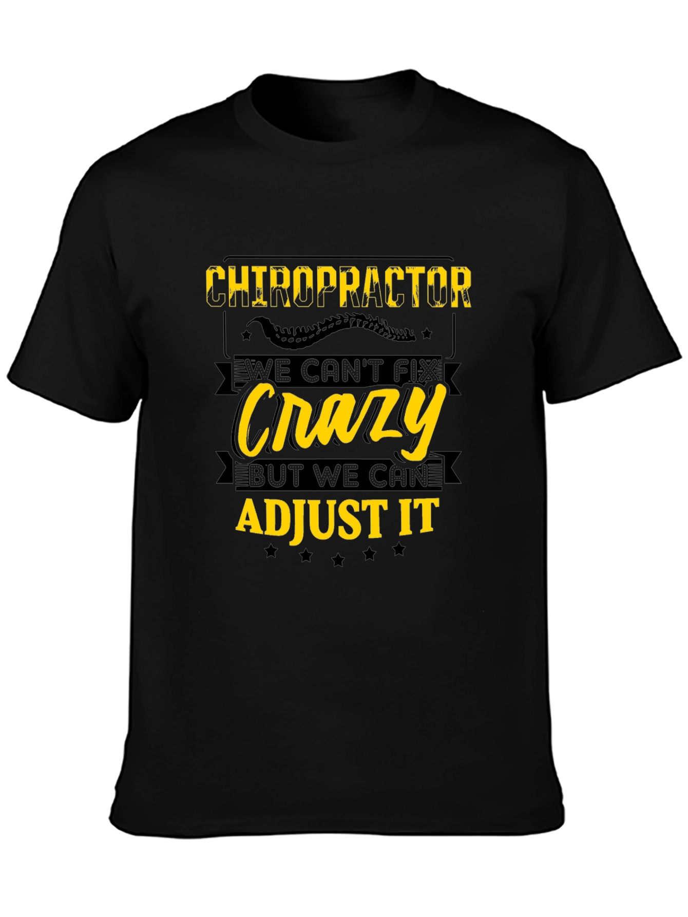 Chiropractor Crazy T-Shirt - Funny Adjustment Tee