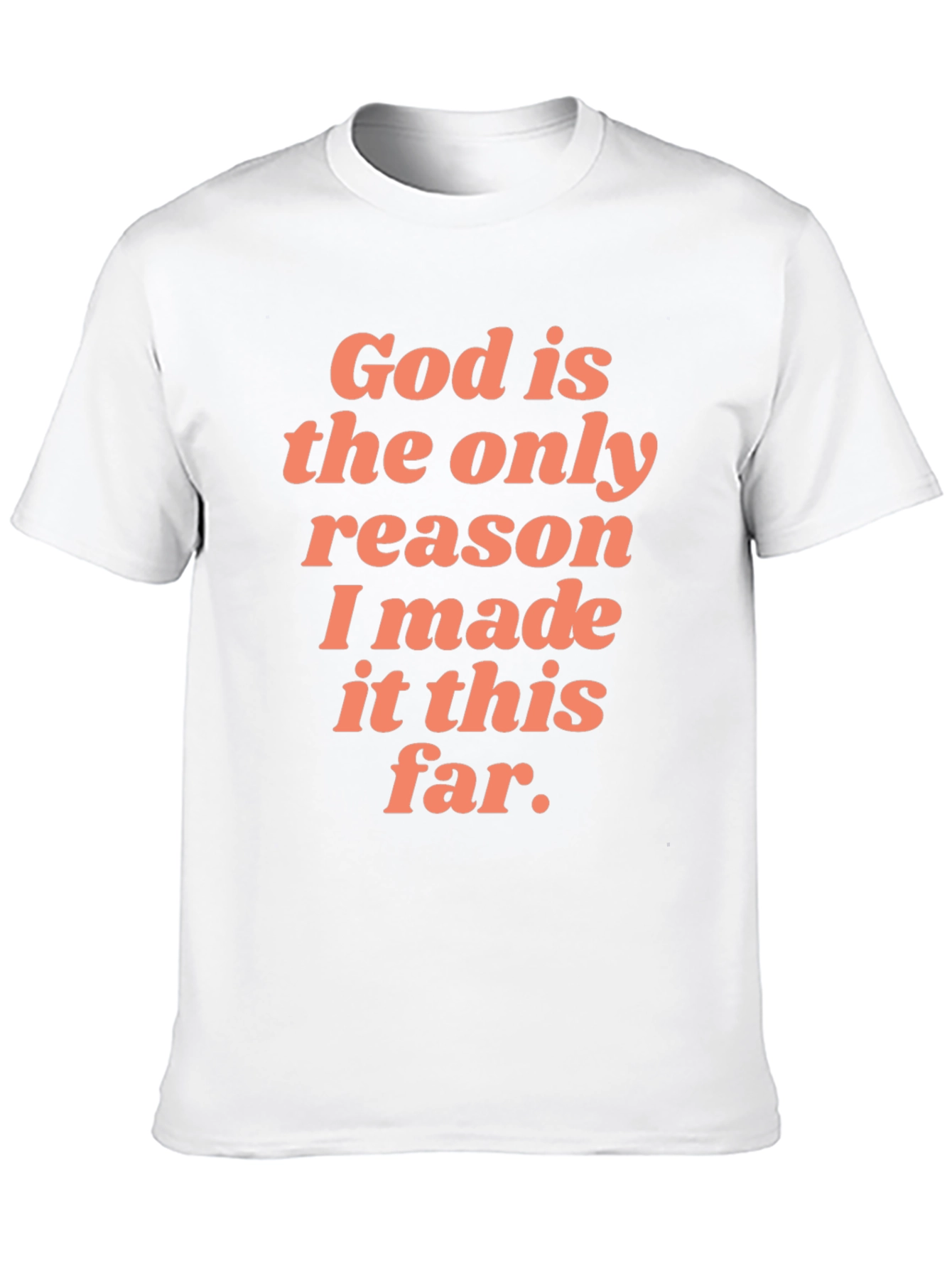 God is the Only Reason Graphic Tee