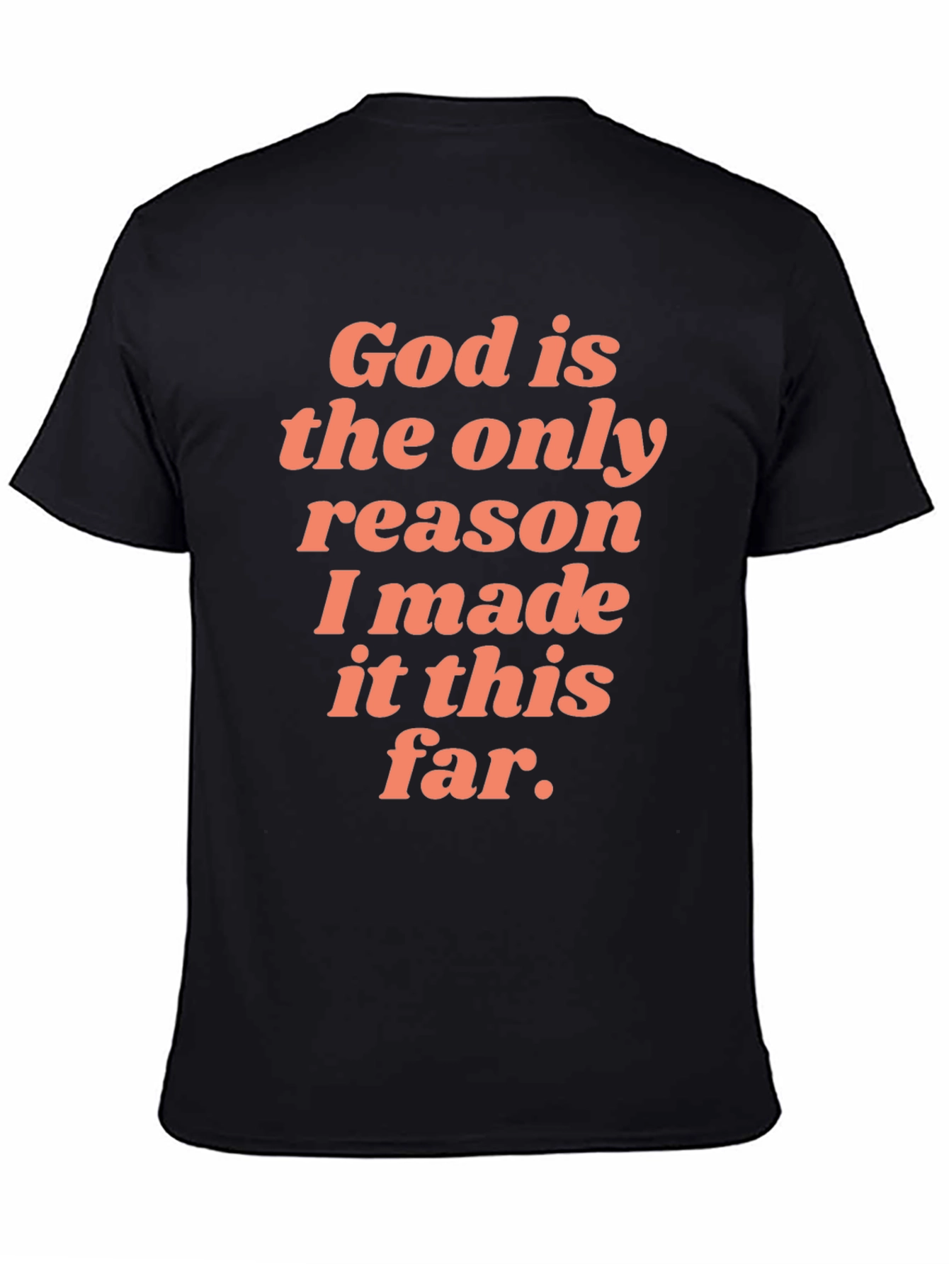 God is the Only Reason Graphic Tee