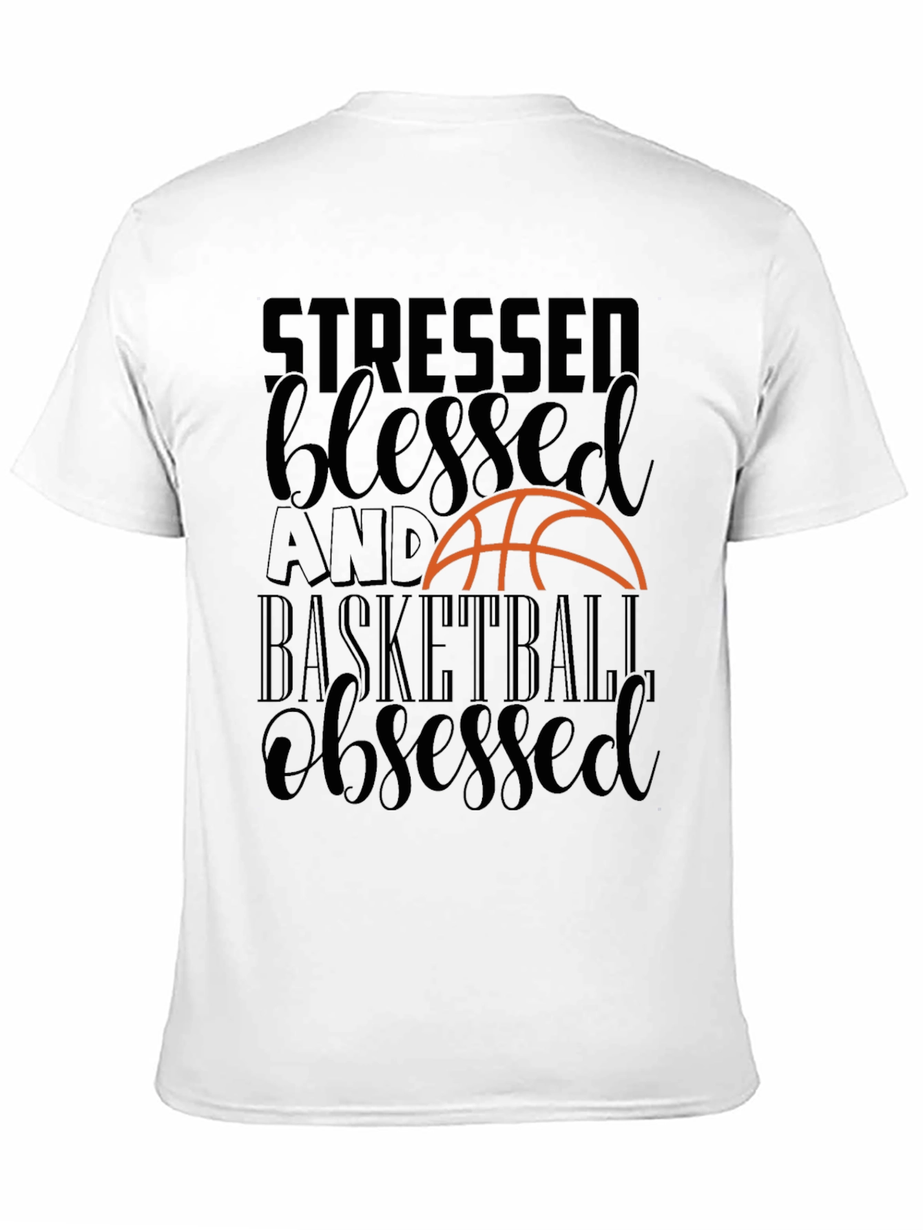 Stressed Blessed Basketball Obsessed Tee