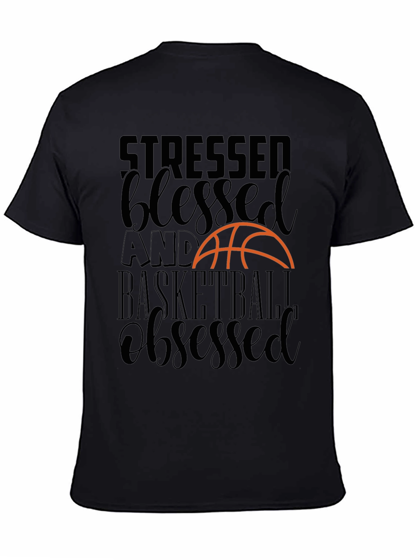 Stressed Blessed Basketball Obsessed Tee
