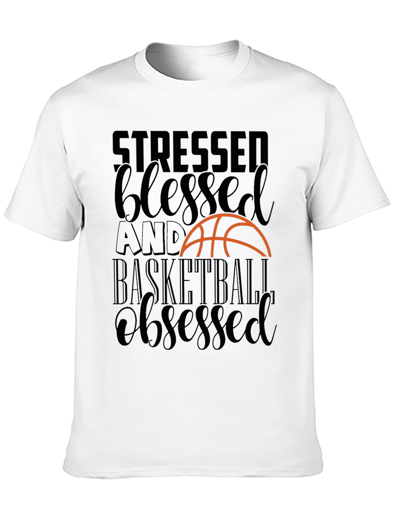 Stressed Blessed Basketball Obsessed Tee
