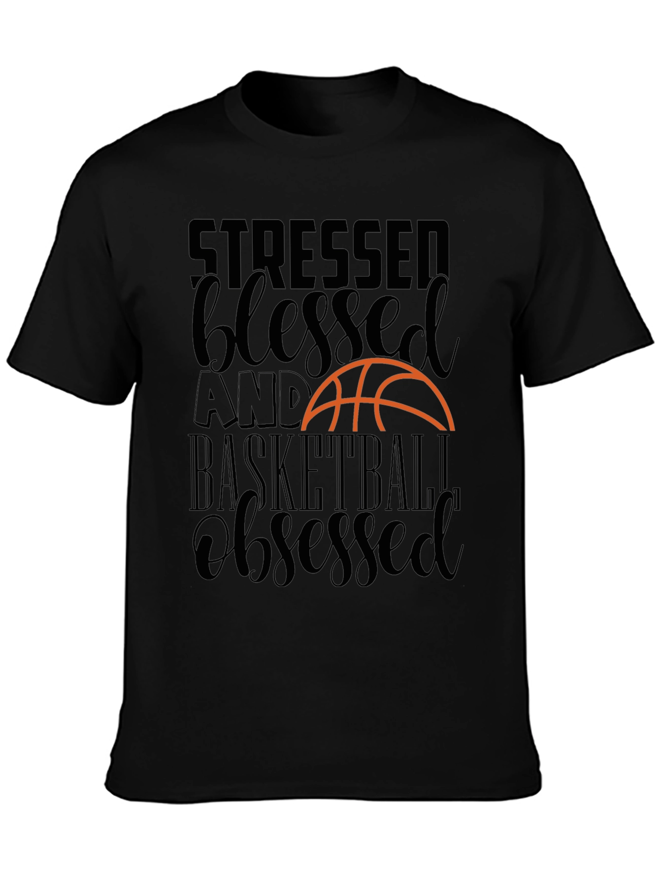 Stressed Blessed Basketball Obsessed Tee