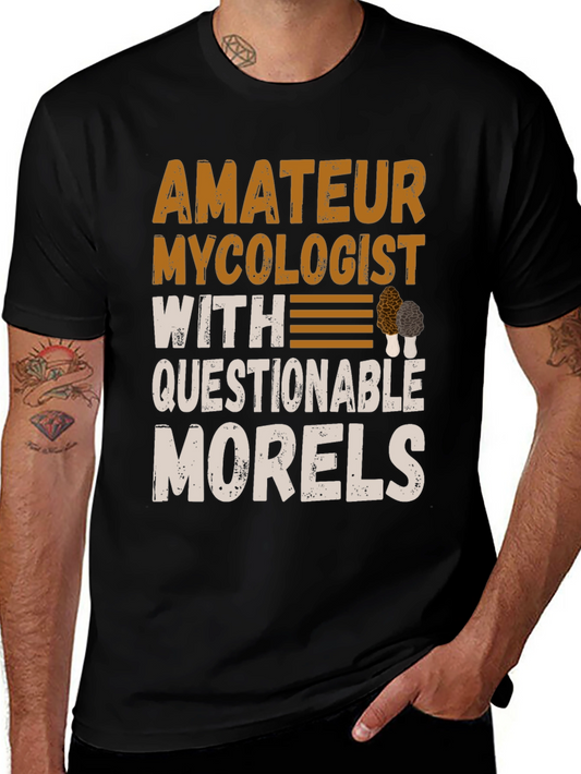 Amateur Mycologist T-Shirt - Questionable Morels