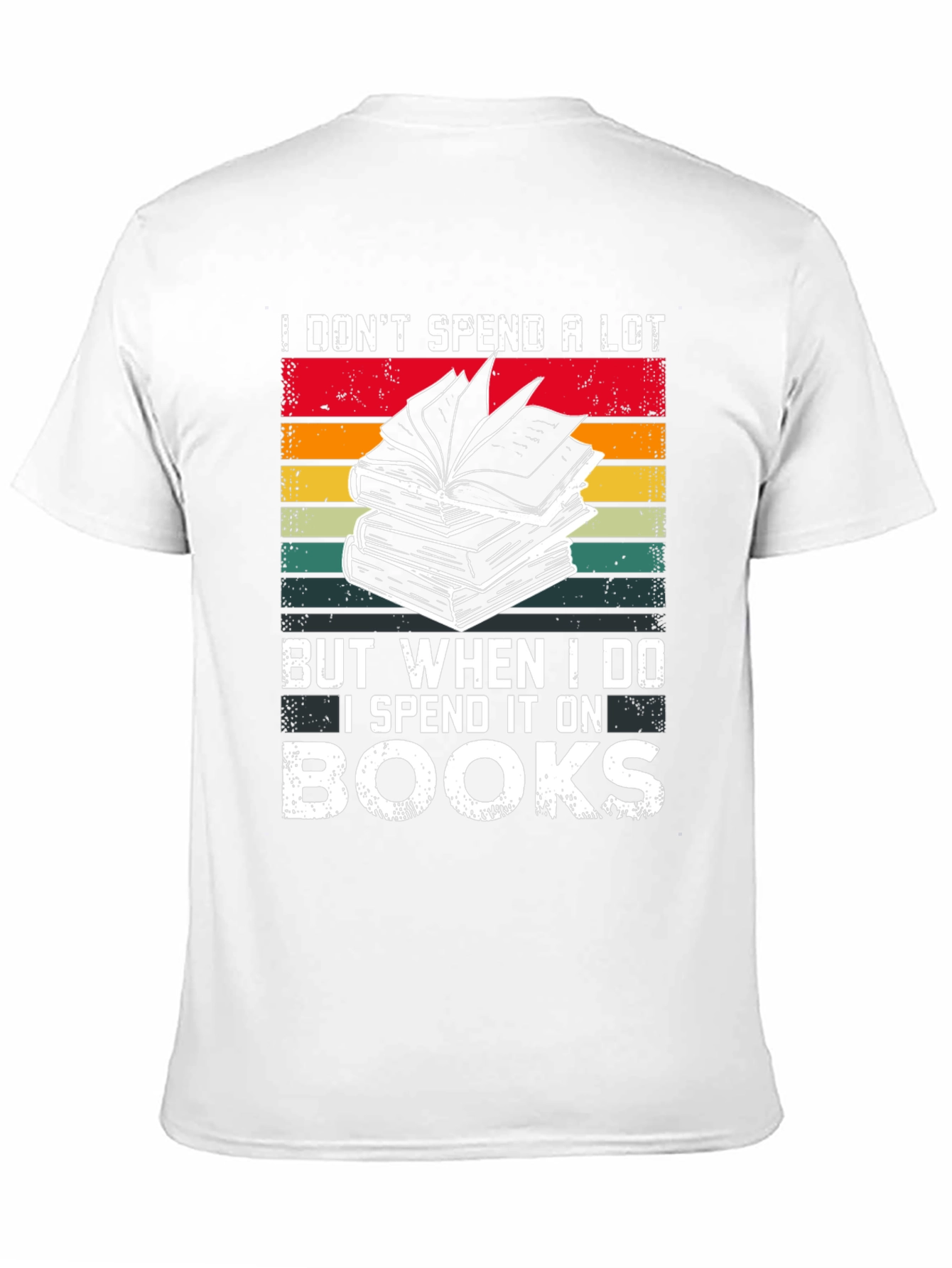 Book Lover T-Shirt - I Spend It On Books