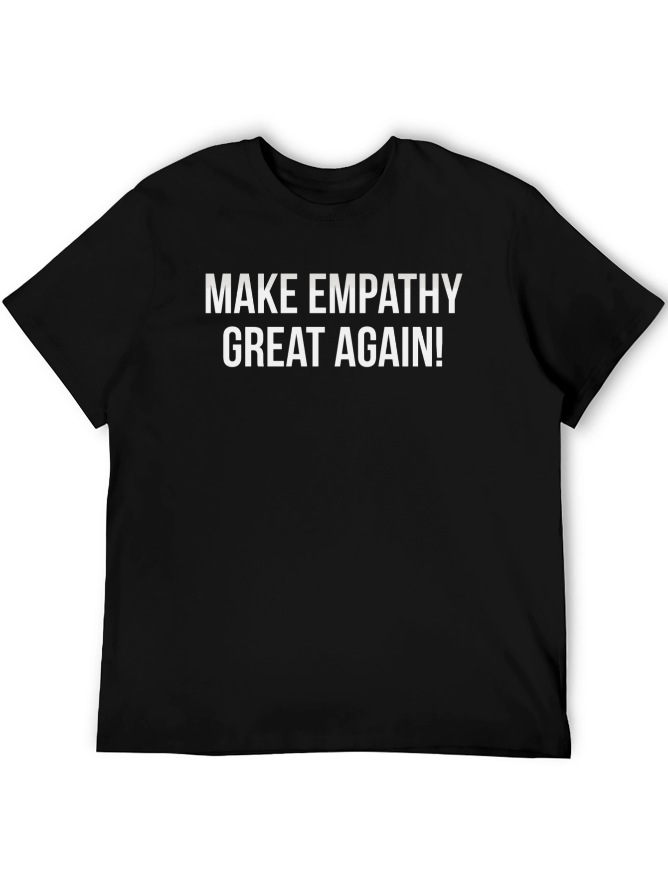Make Empathy Great Again Black T-Shirt