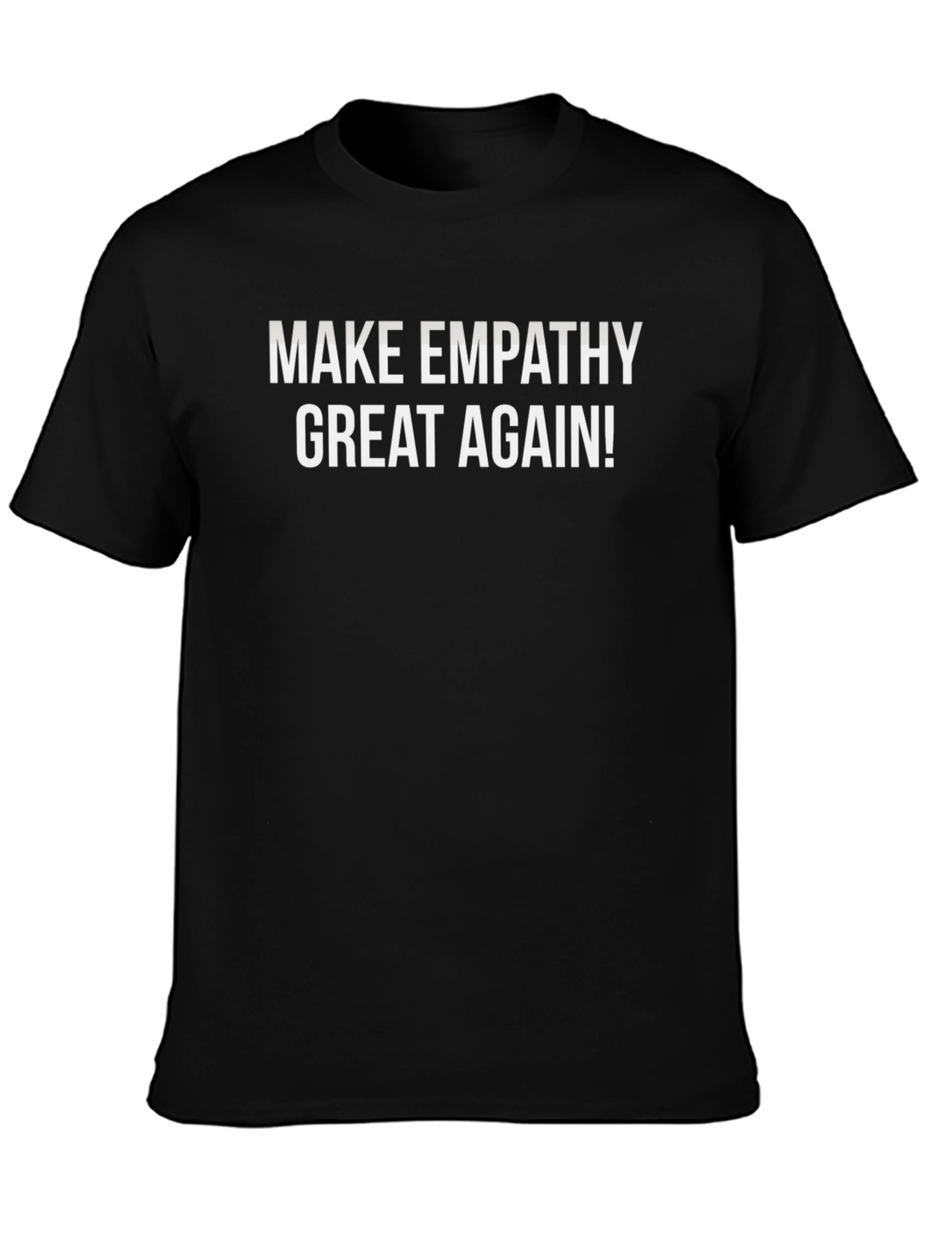 Make Empathy Great Again Black T-Shirt