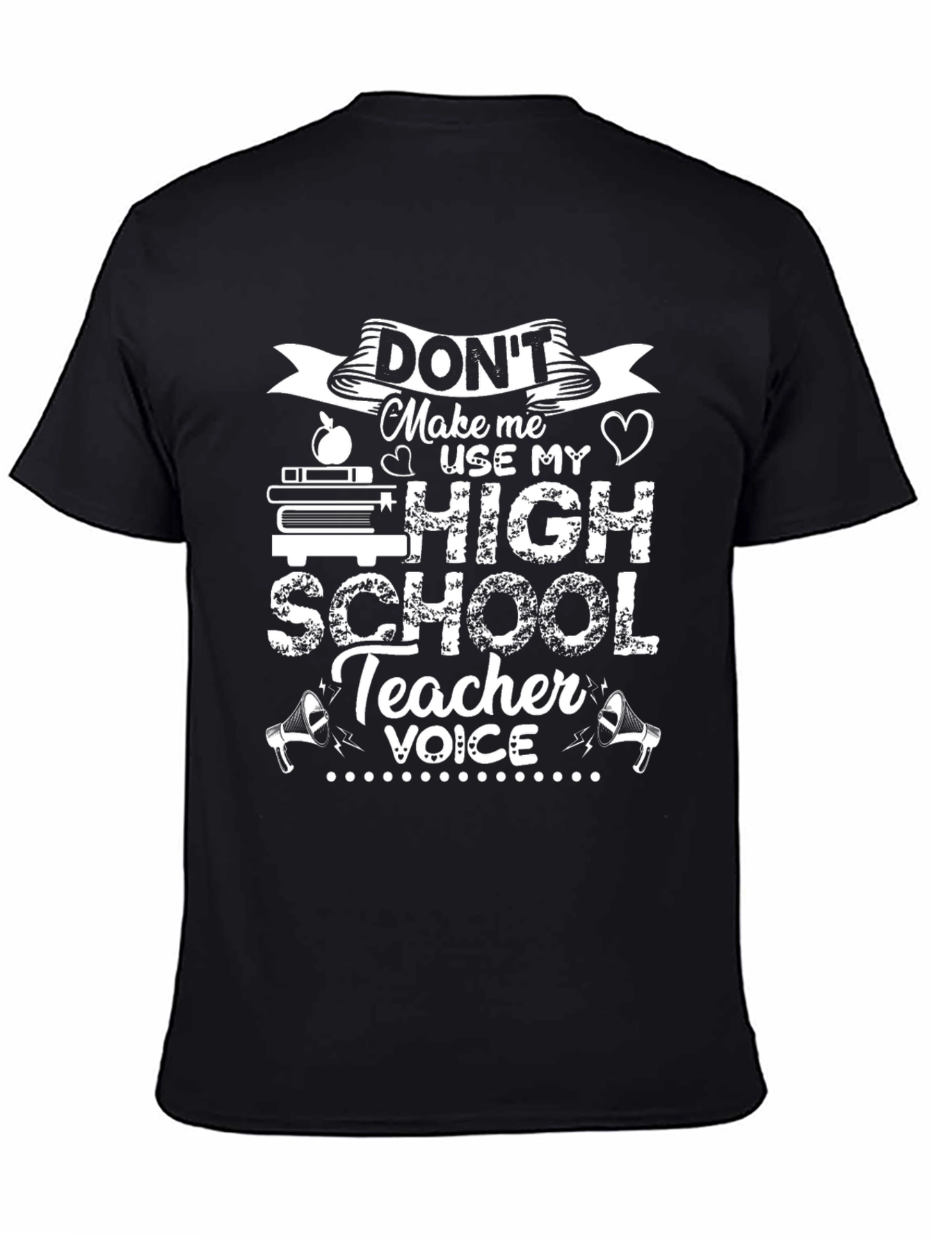 High School Teacher Voice T-Shirt