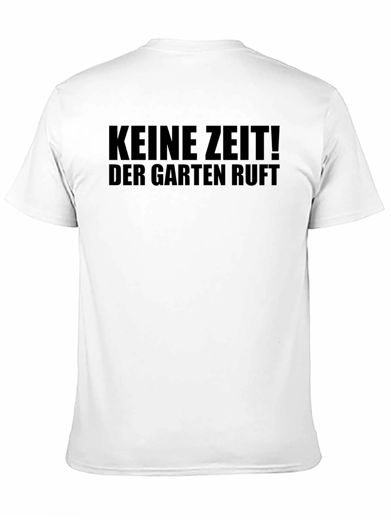 Keine Zeit! Garden Calls T-Shirt