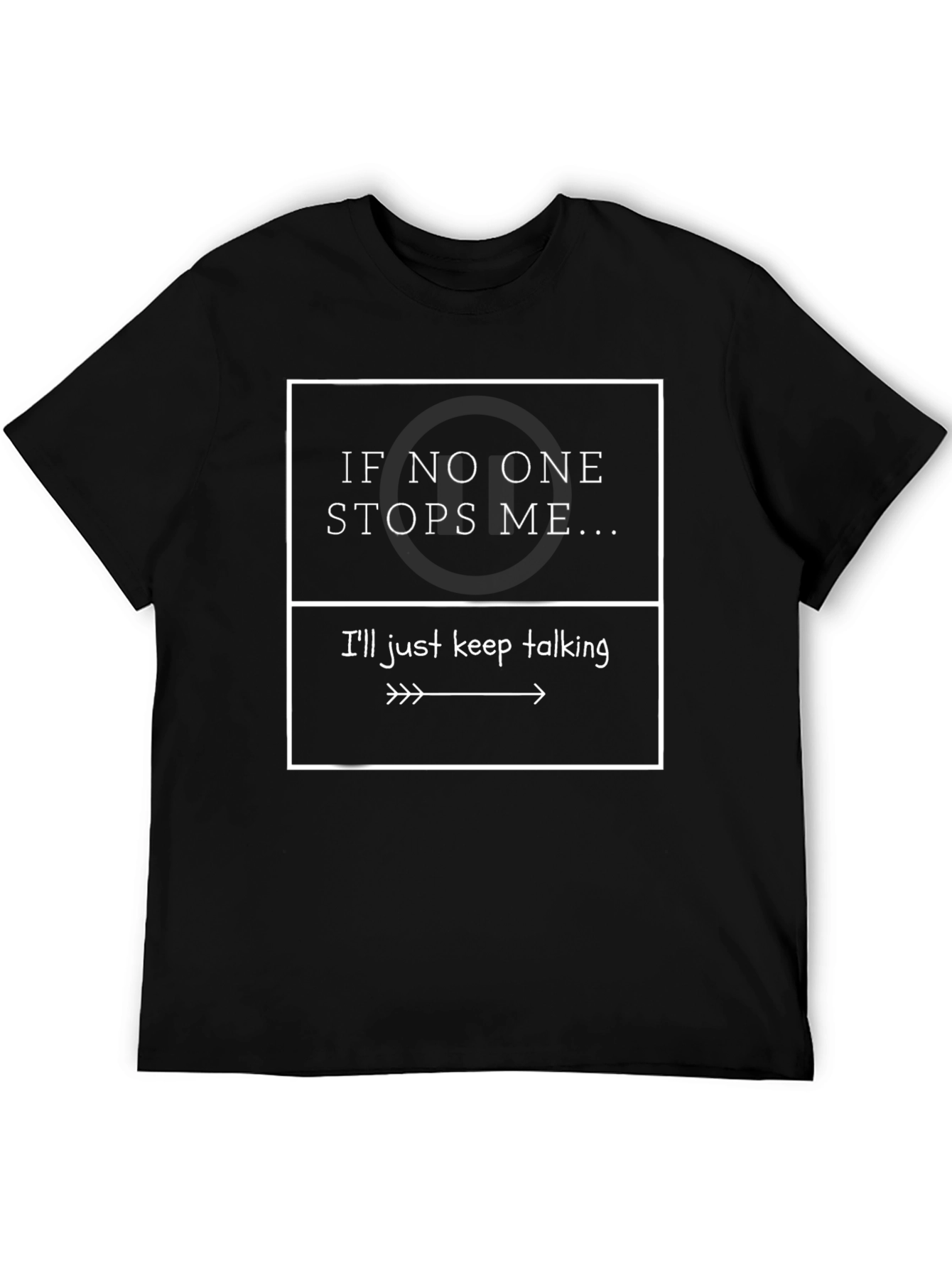 Funny If No One Stops Me Black Graphic Tee