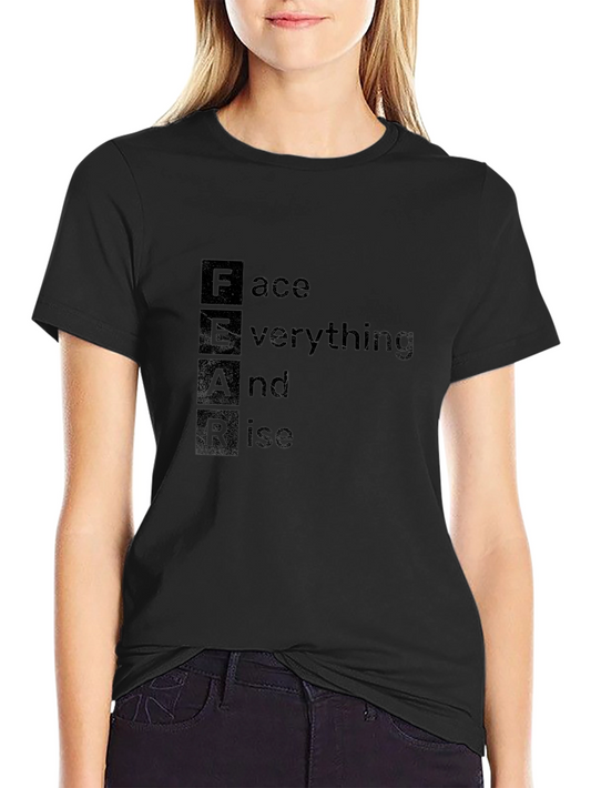 FEAR Face Everything Motivational Black T-Shirt