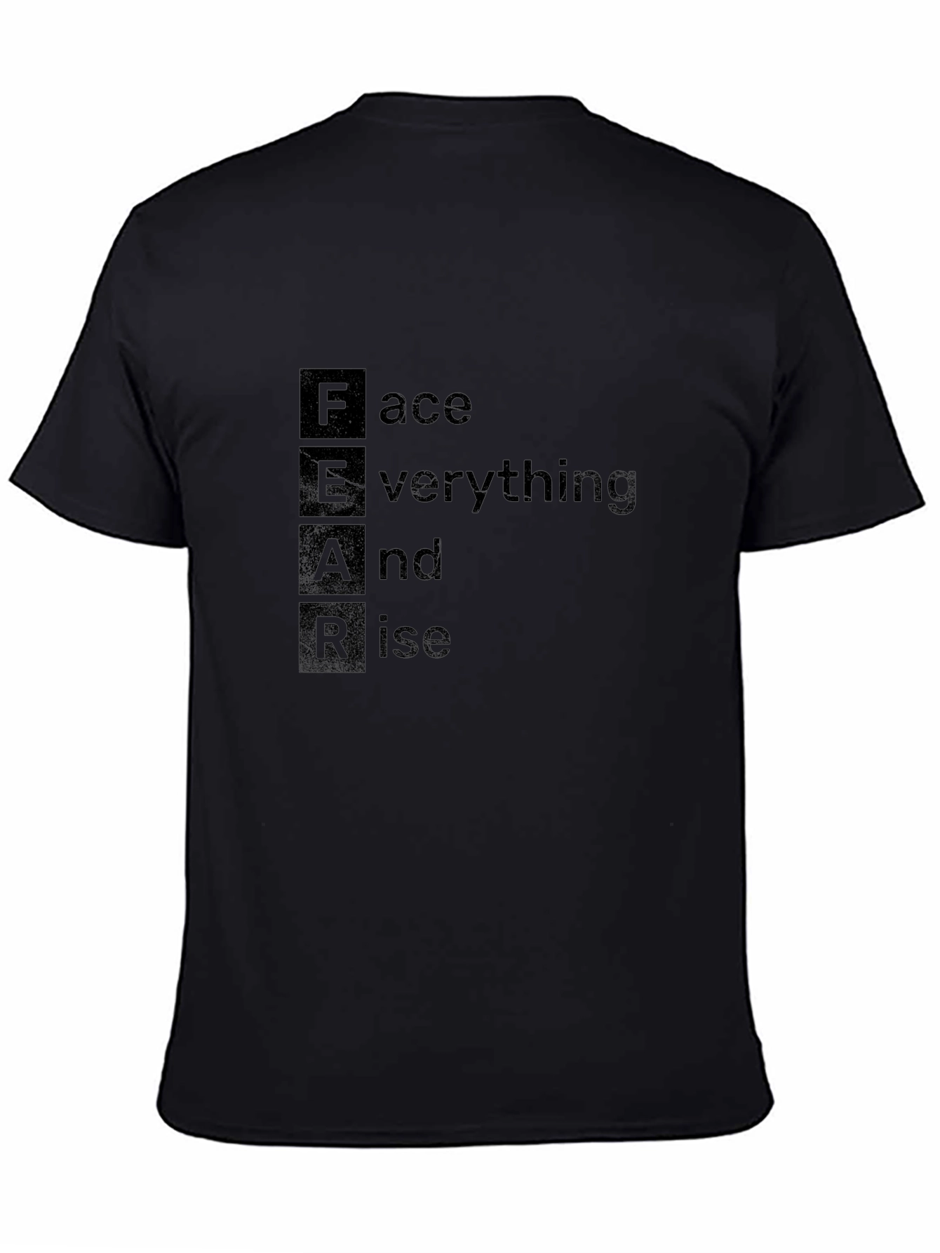 FEAR Face Everything Motivational Black T-Shirt