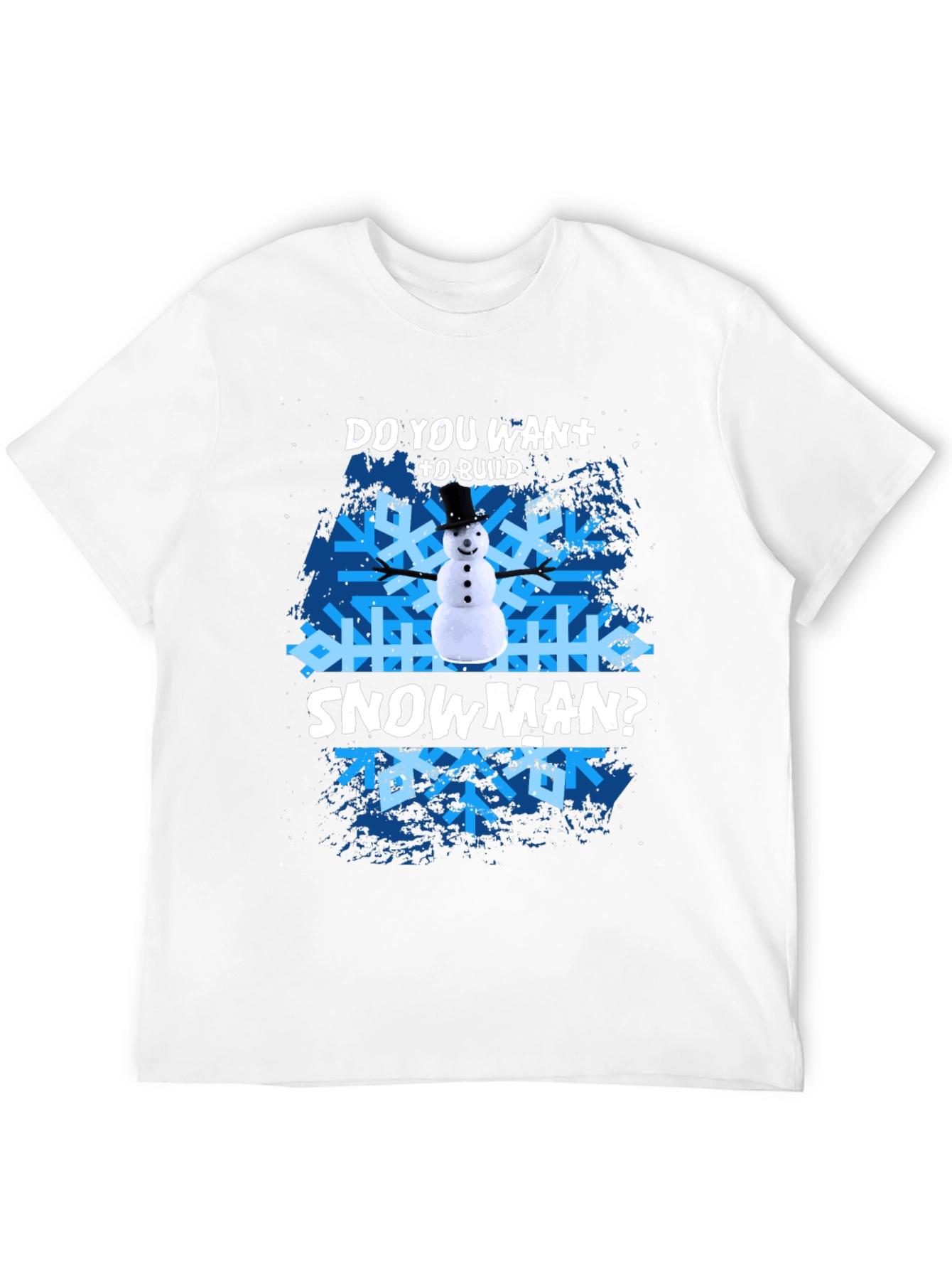 Do You Want To Build A Snowman? T-Shirt