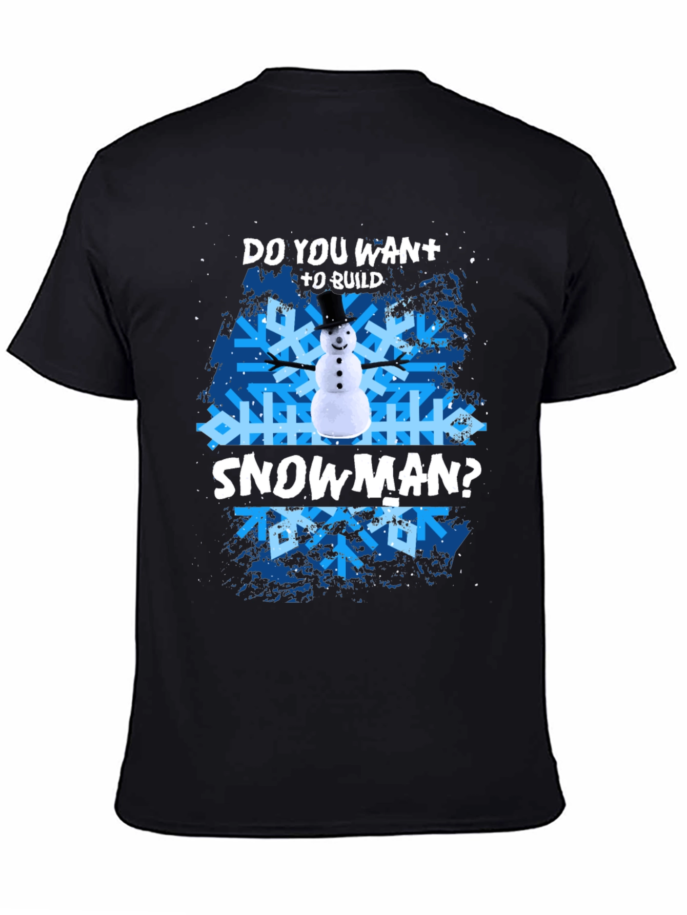 Do You Want To Build A Snowman? T-Shirt