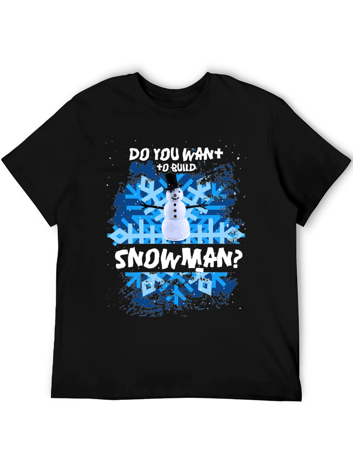 Do You Want To Build A Snowman? T-Shirt