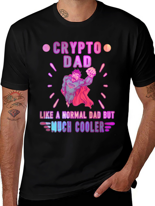 Crypto Dad T-Shirt - Much Cooler Fathers Day Gift