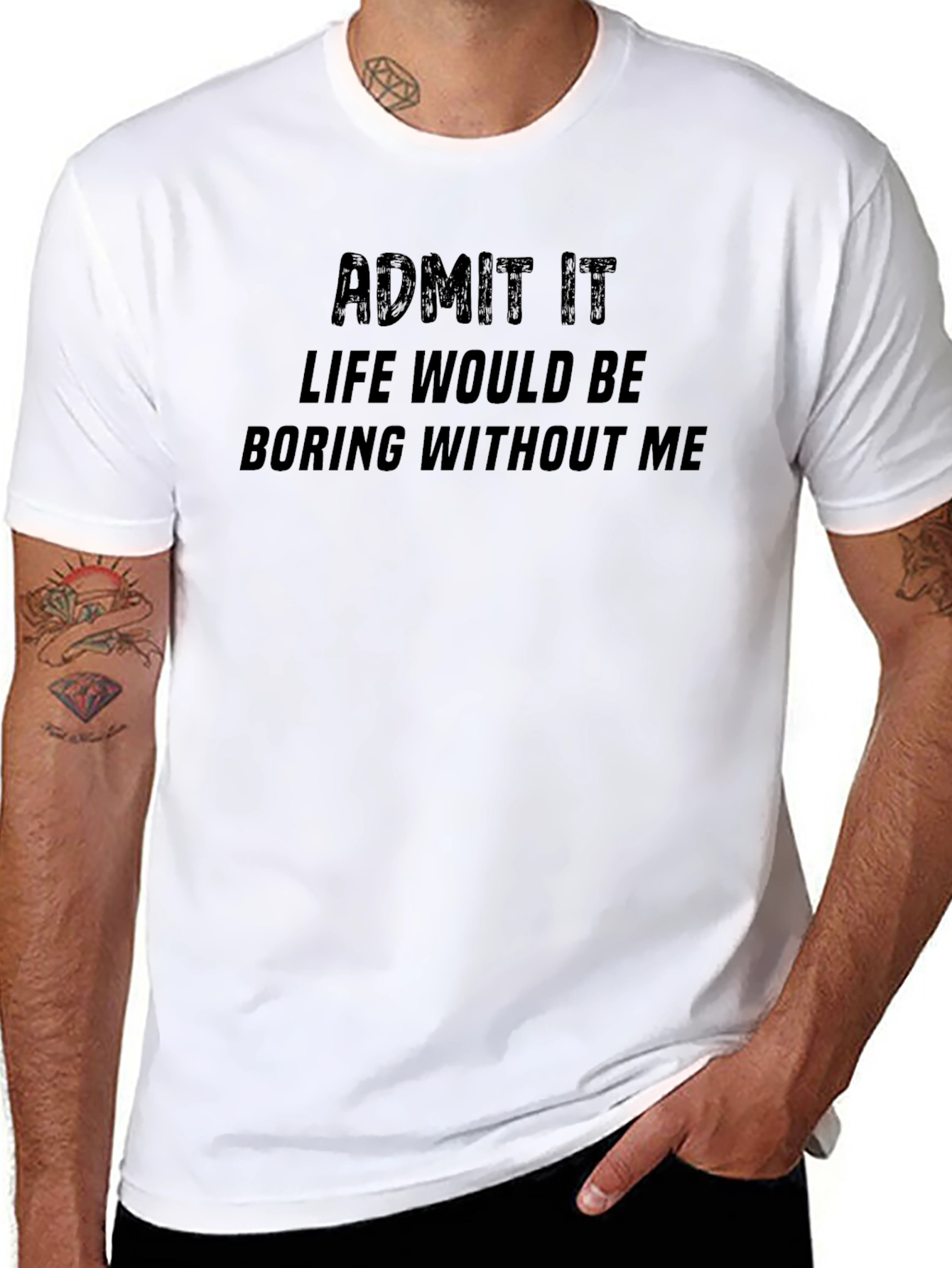 Admit It T-Shirt - Funny Statement Tee