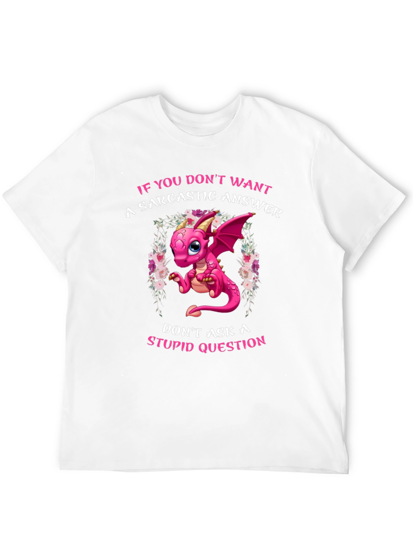 Sarcastic Dragon Graphic Tee - Novelty Humor T-Shirt