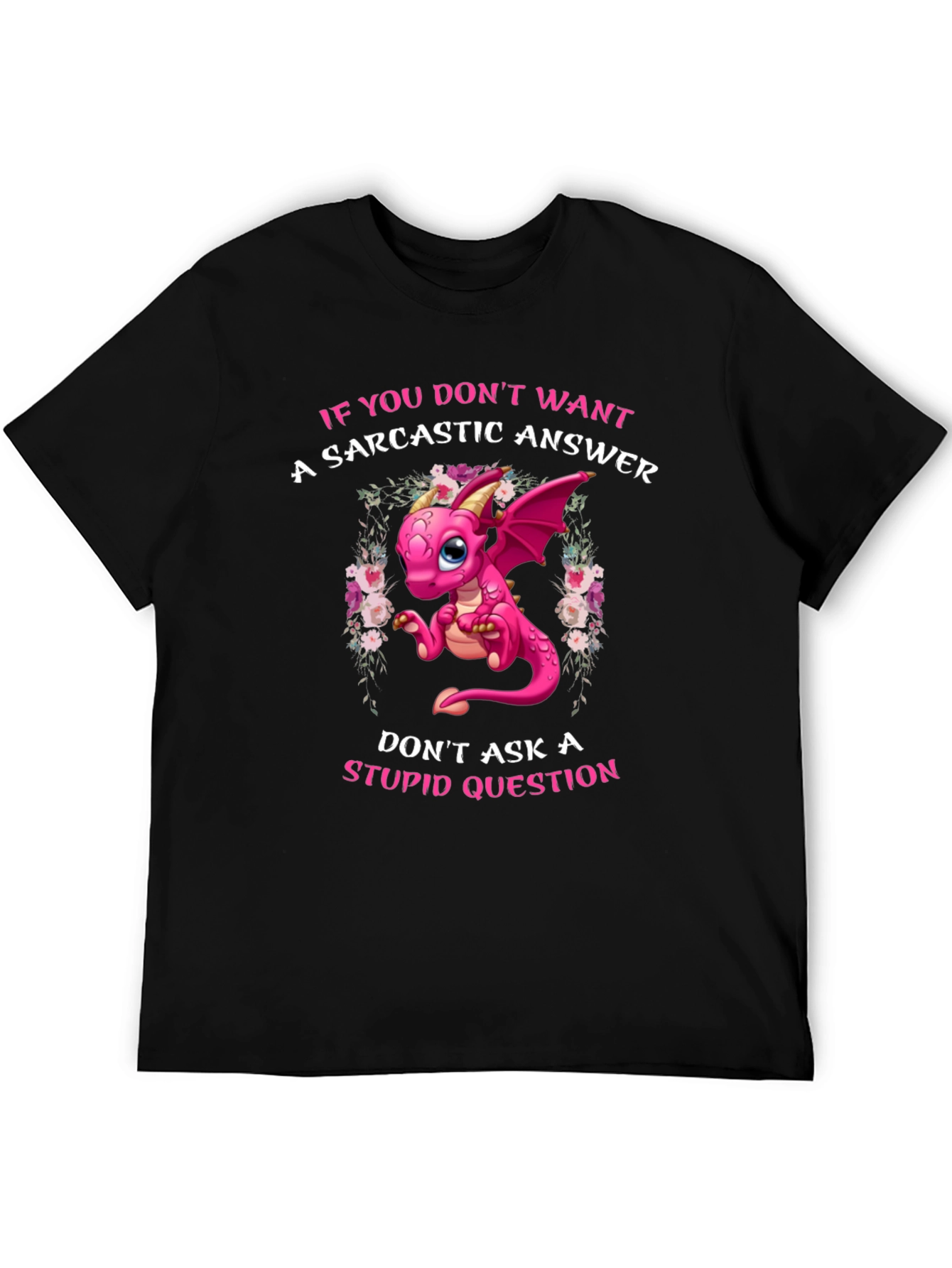 Sarcastic Dragon Graphic Tee - Novelty Humor T-Shirt
