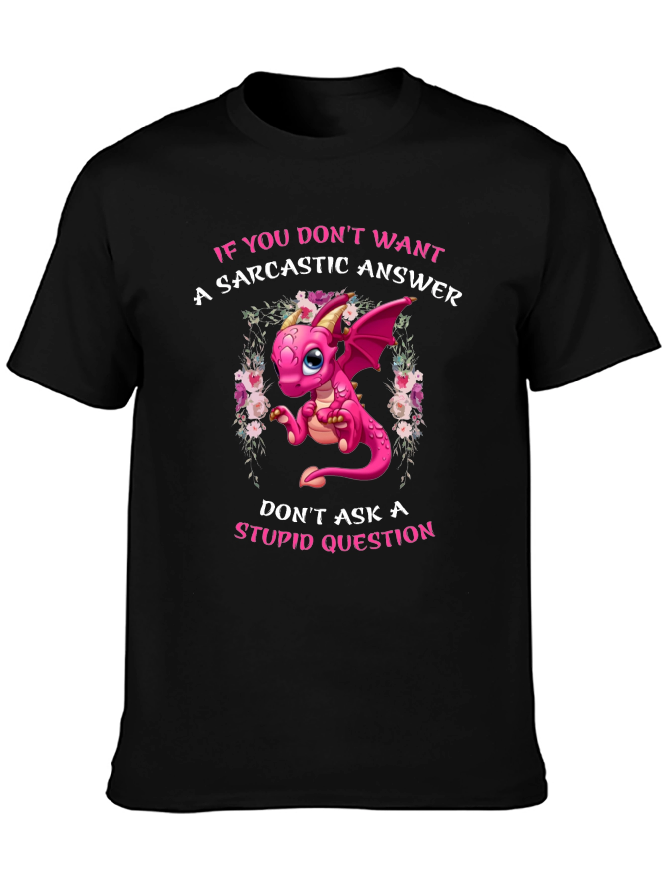 Sarcastic Dragon Graphic Tee - Novelty Humor T-Shirt