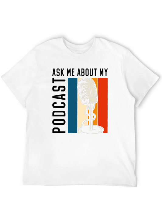 Ask Me About My Podcast Graphic Tee