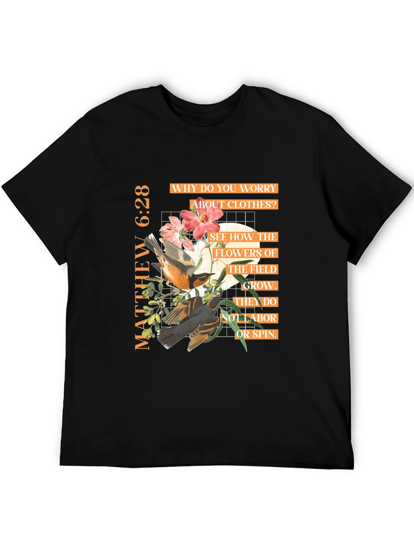 Matthew 6:28 Graphic Tee - Inspirational Bible Verse T-Shirt