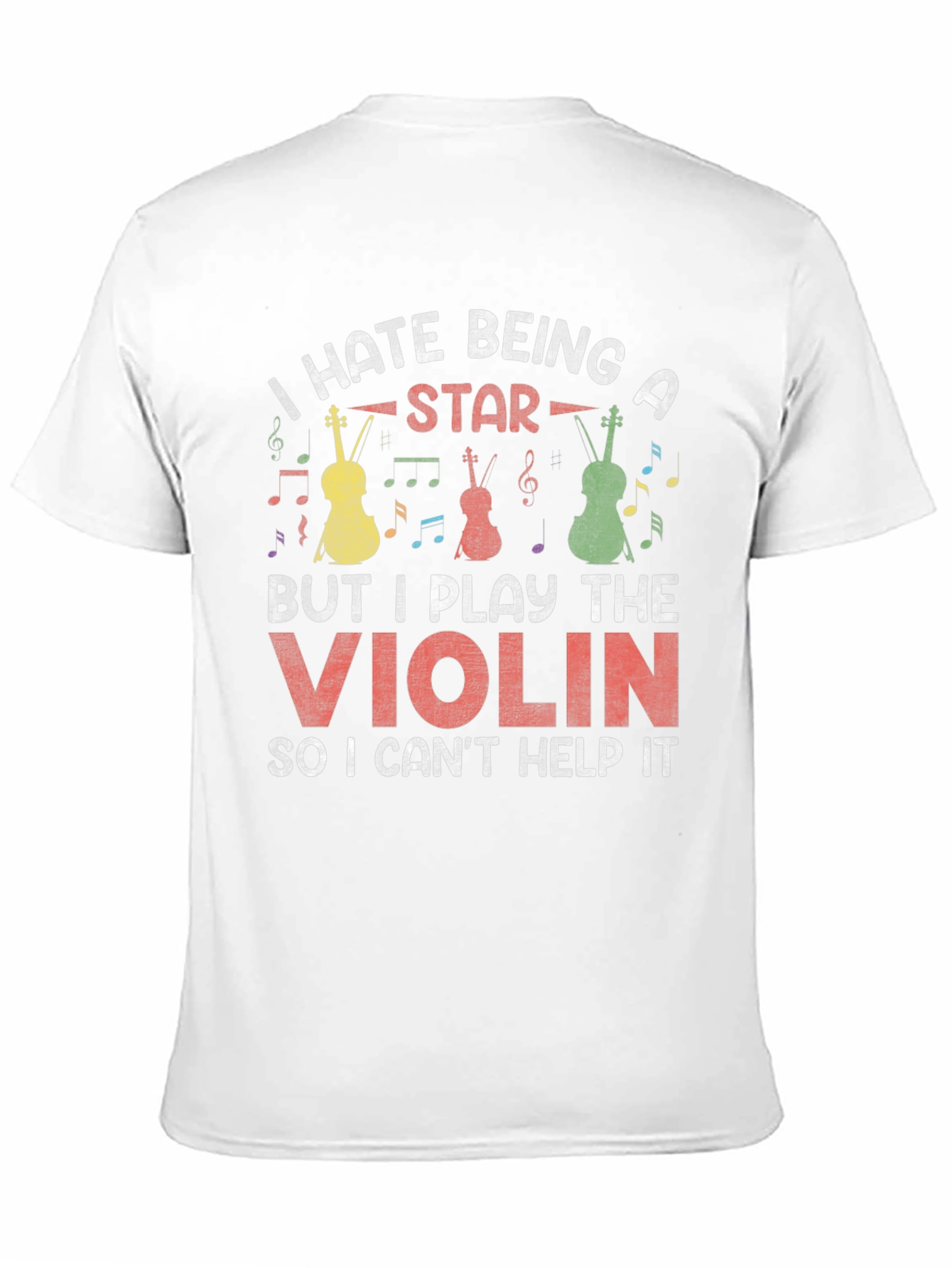 I Hate Being A Star Violin T-Shirt