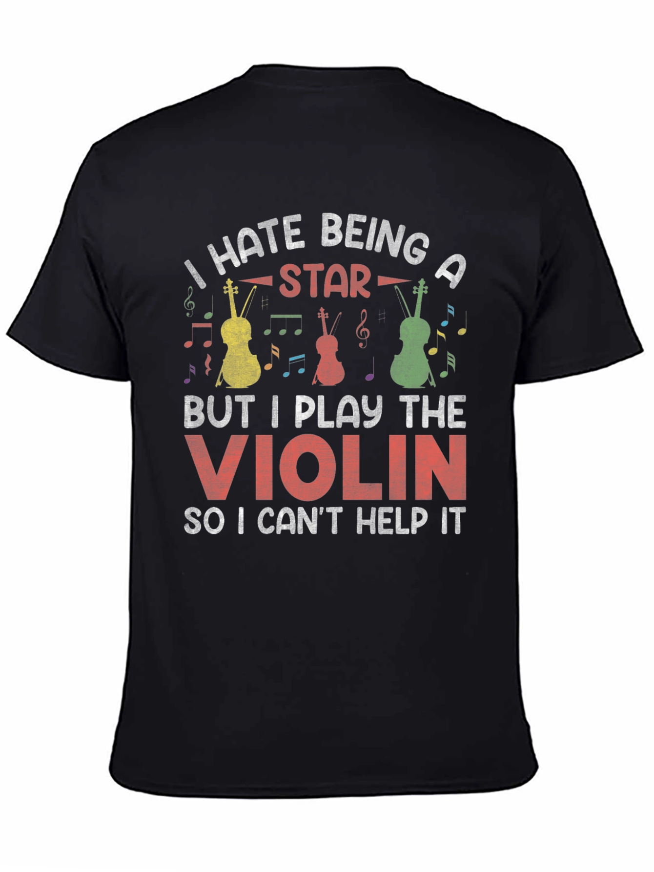 I Hate Being A Star Violin T-Shirt