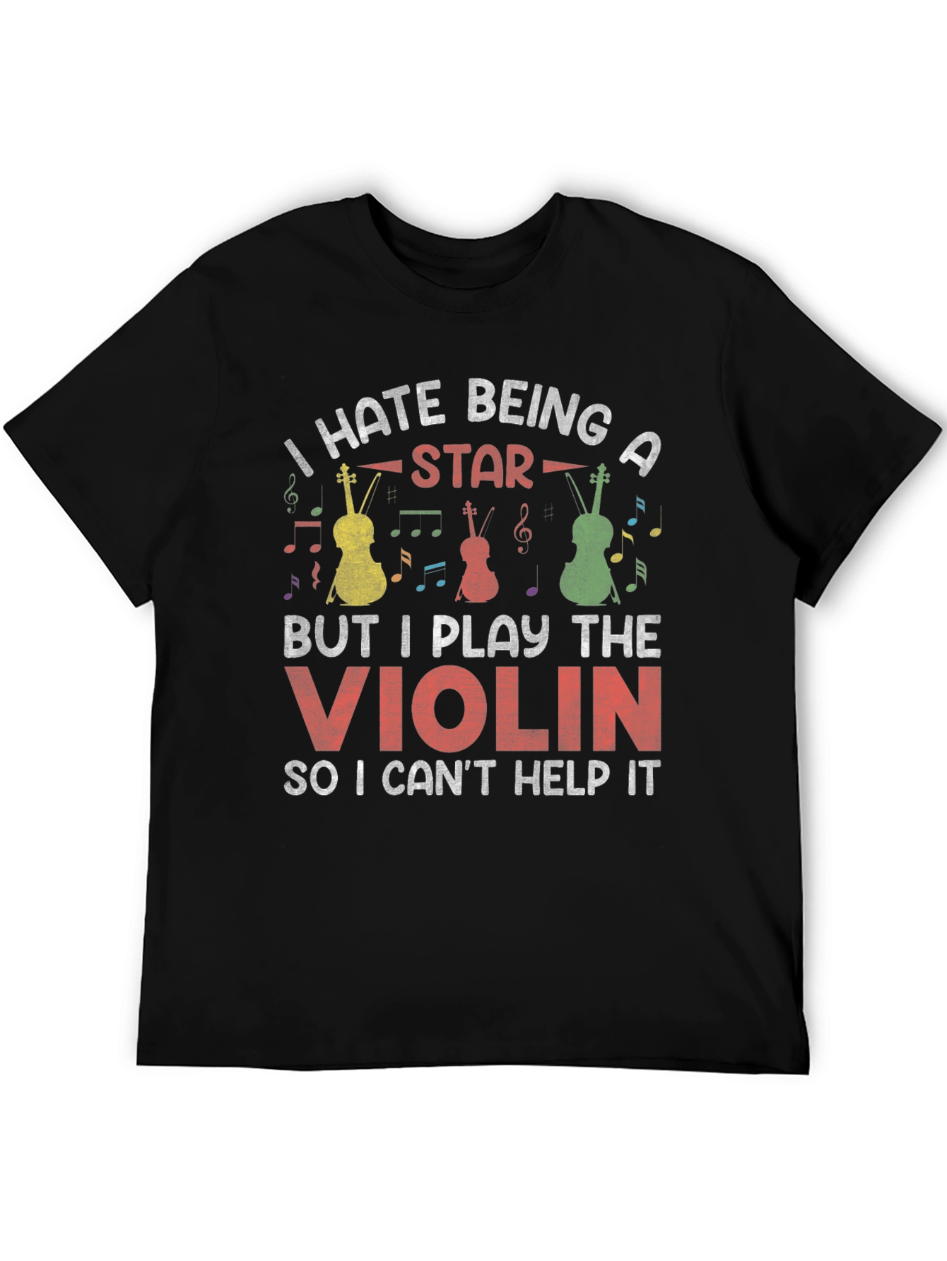 I Hate Being A Star Violin T-Shirt
