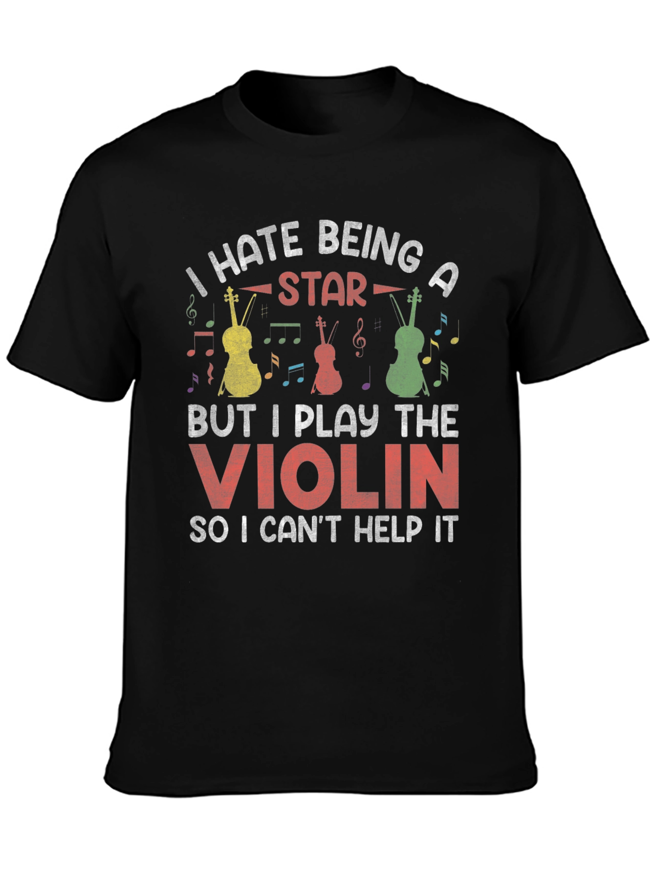 I Hate Being A Star Violin T-Shirt