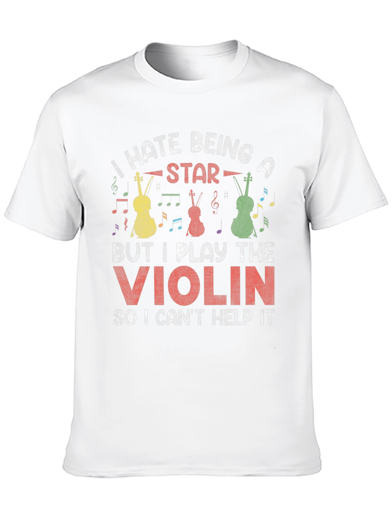 I Hate Being A Star Violin T-Shirt