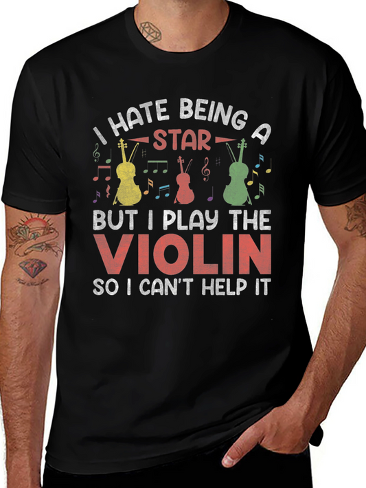 I Hate Being A Star Violin T-Shirt