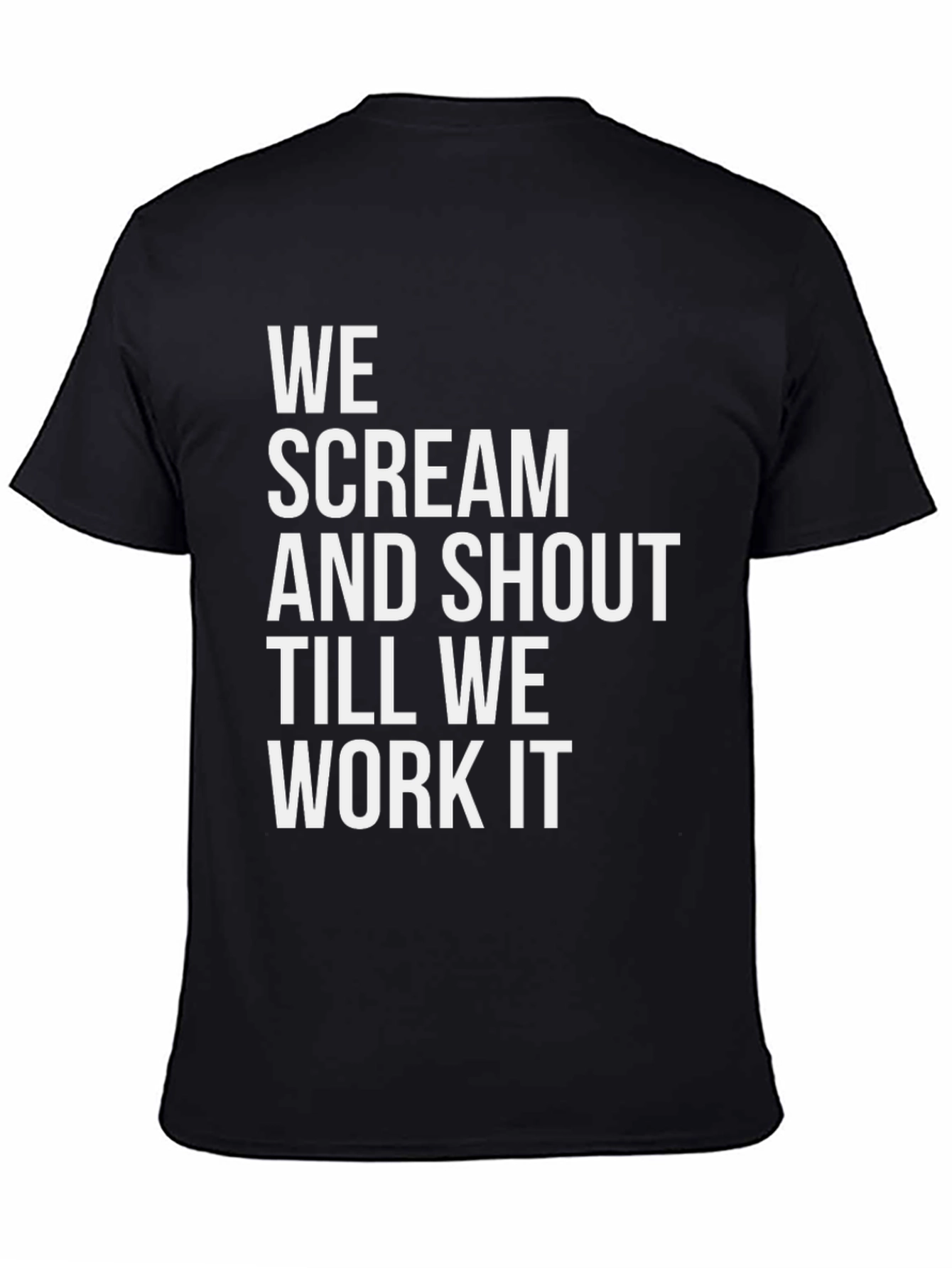 We Scream and Shout T-Shirt