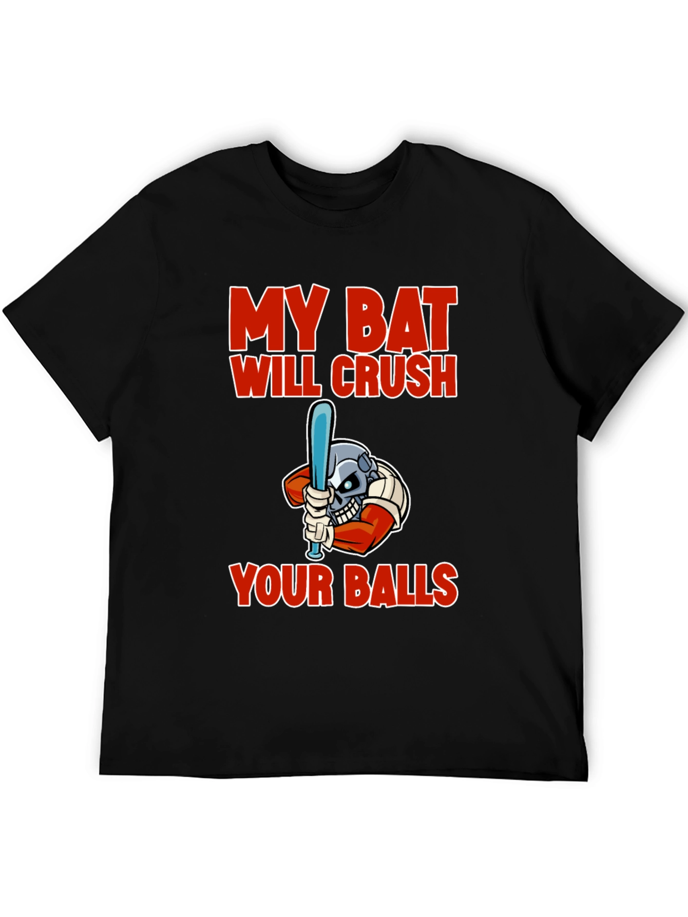 My Bat Will Crush Your Balls Graphic T-Shirt