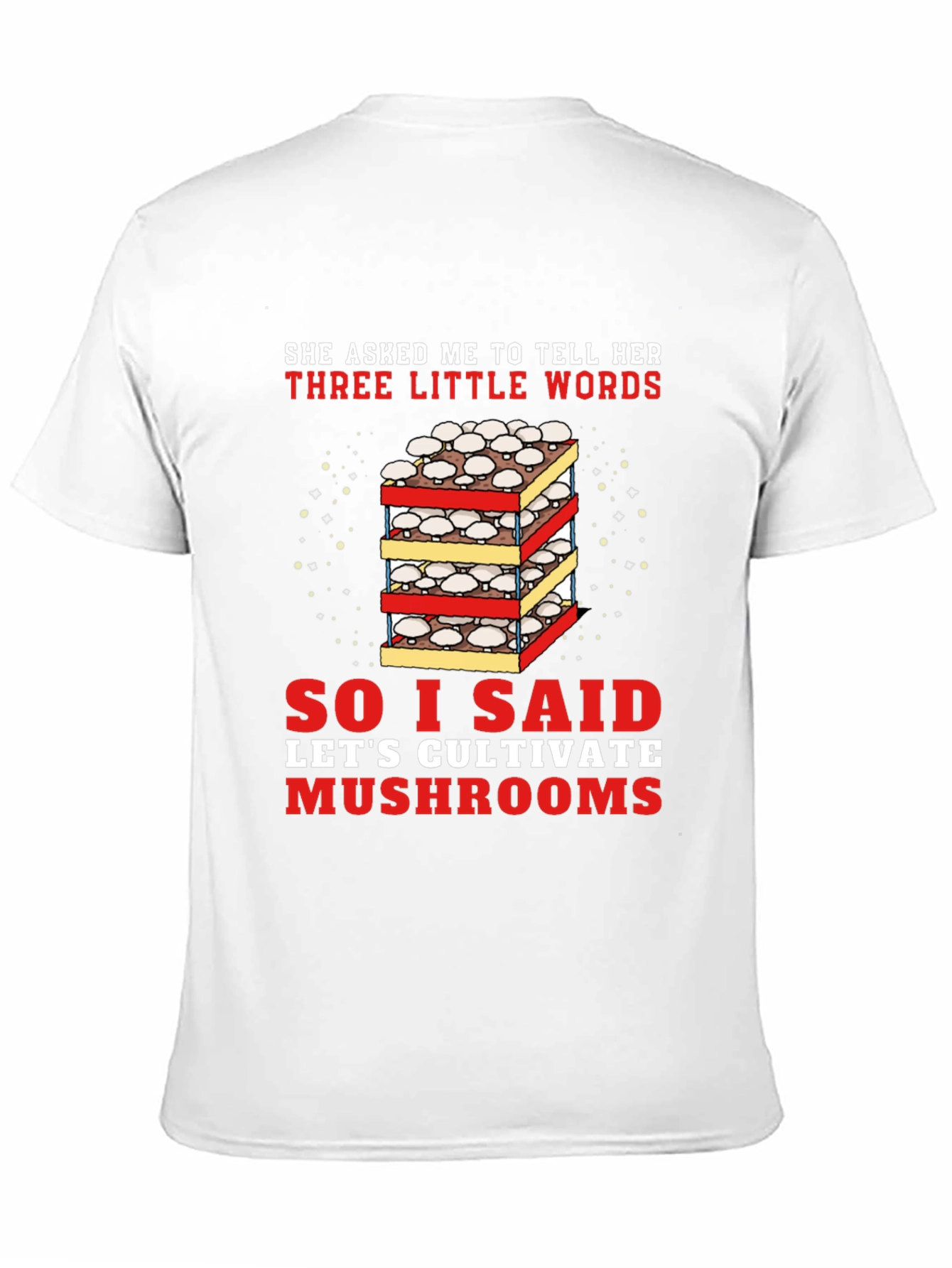 Cultivate Mushrooms Graphic T-Shirt