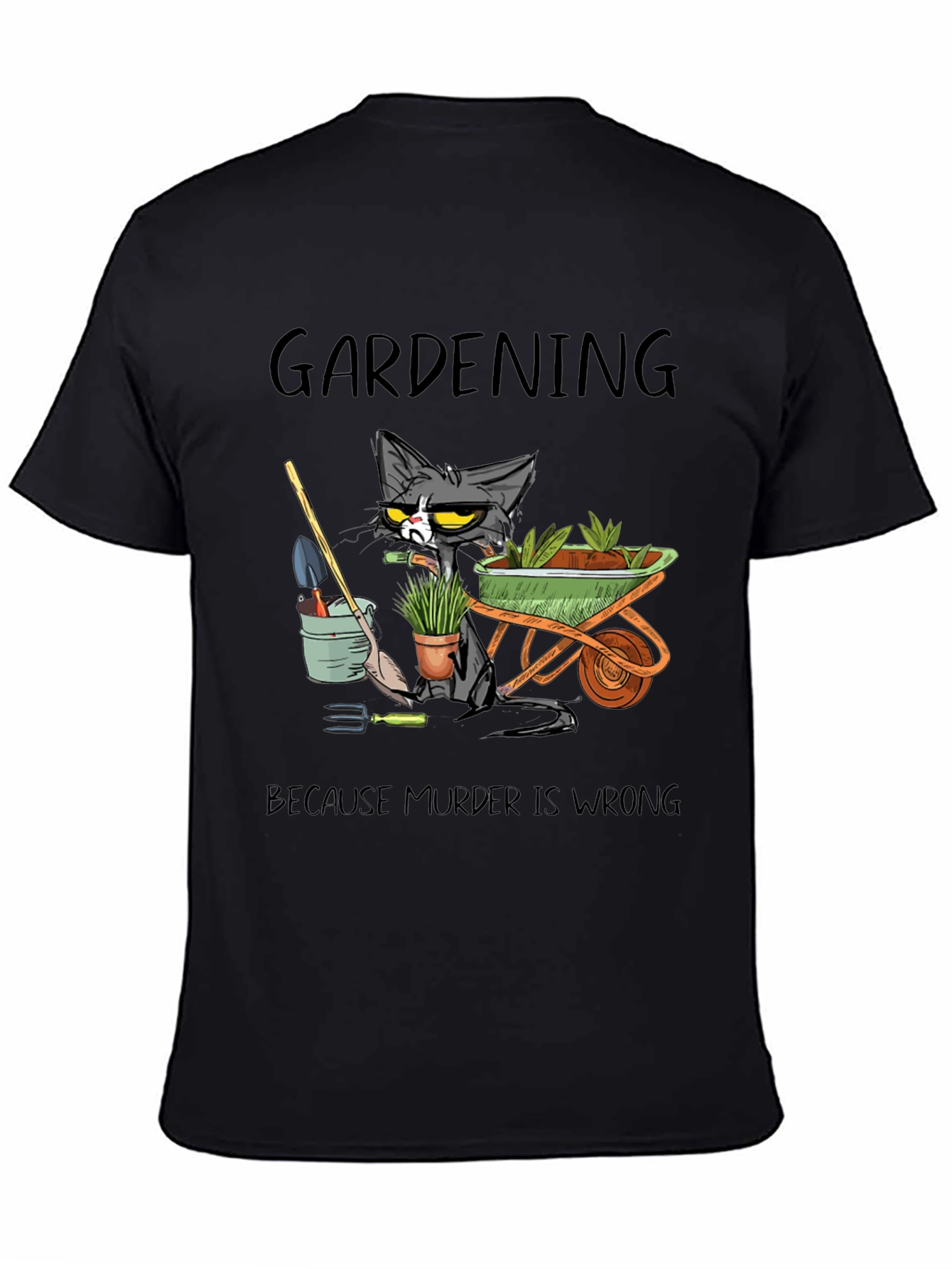 Gardening Cat Graphic T-Shirt - Murder Is Wrong