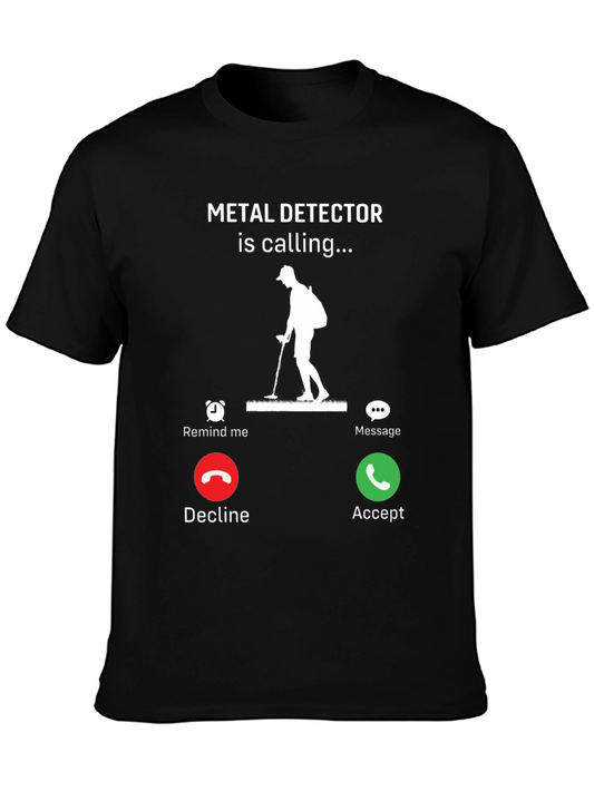 Metal Detector is Calling Funny T-Shirt