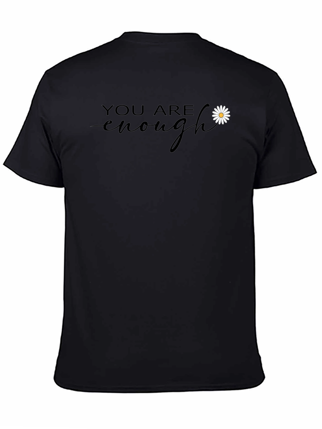 You Are Enough Black T-Shirt with Daisy Accent