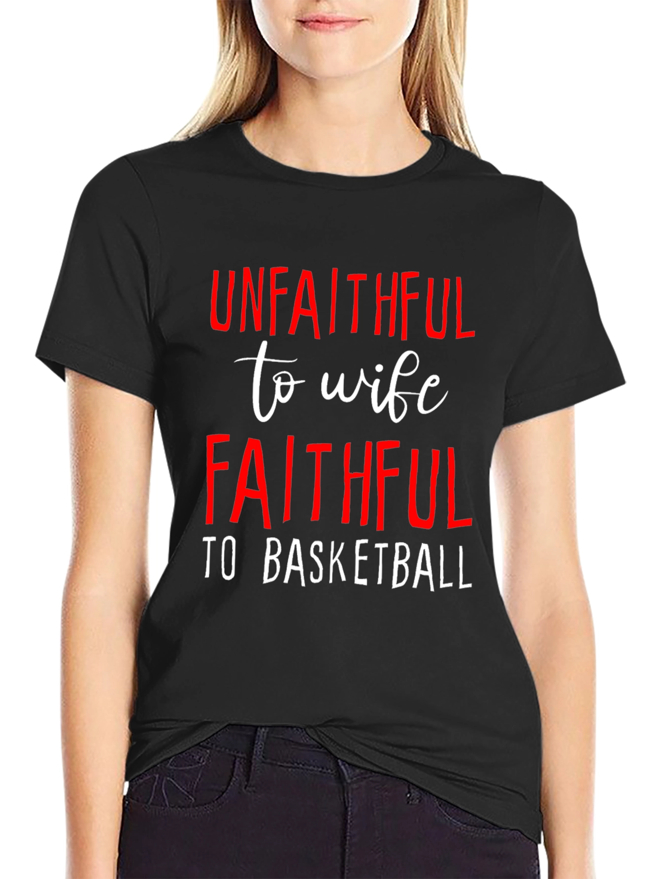 Unfaithful to Wife Faithful to Basketball T-Shirt
