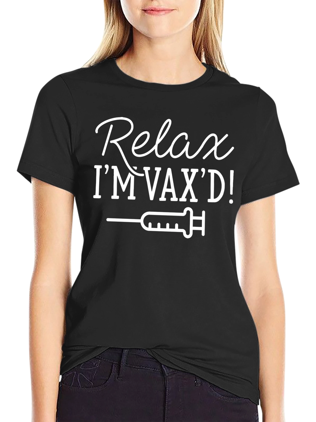 Relax Im Vaxd! Vaccinated T-Shirt
