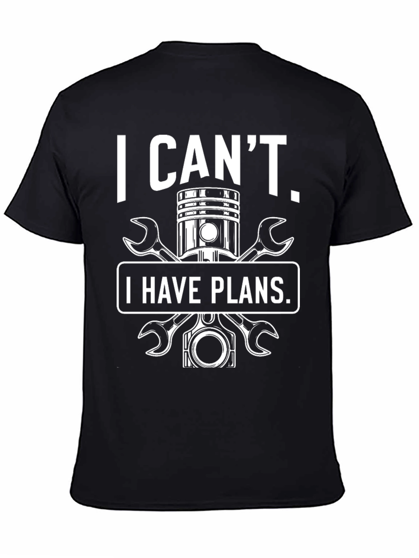 Mechanic I Cant I Have Plans Graphic T-Shirt